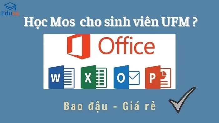 MOS UFM tại EDUSA - Bao đậu - Giá rẻ