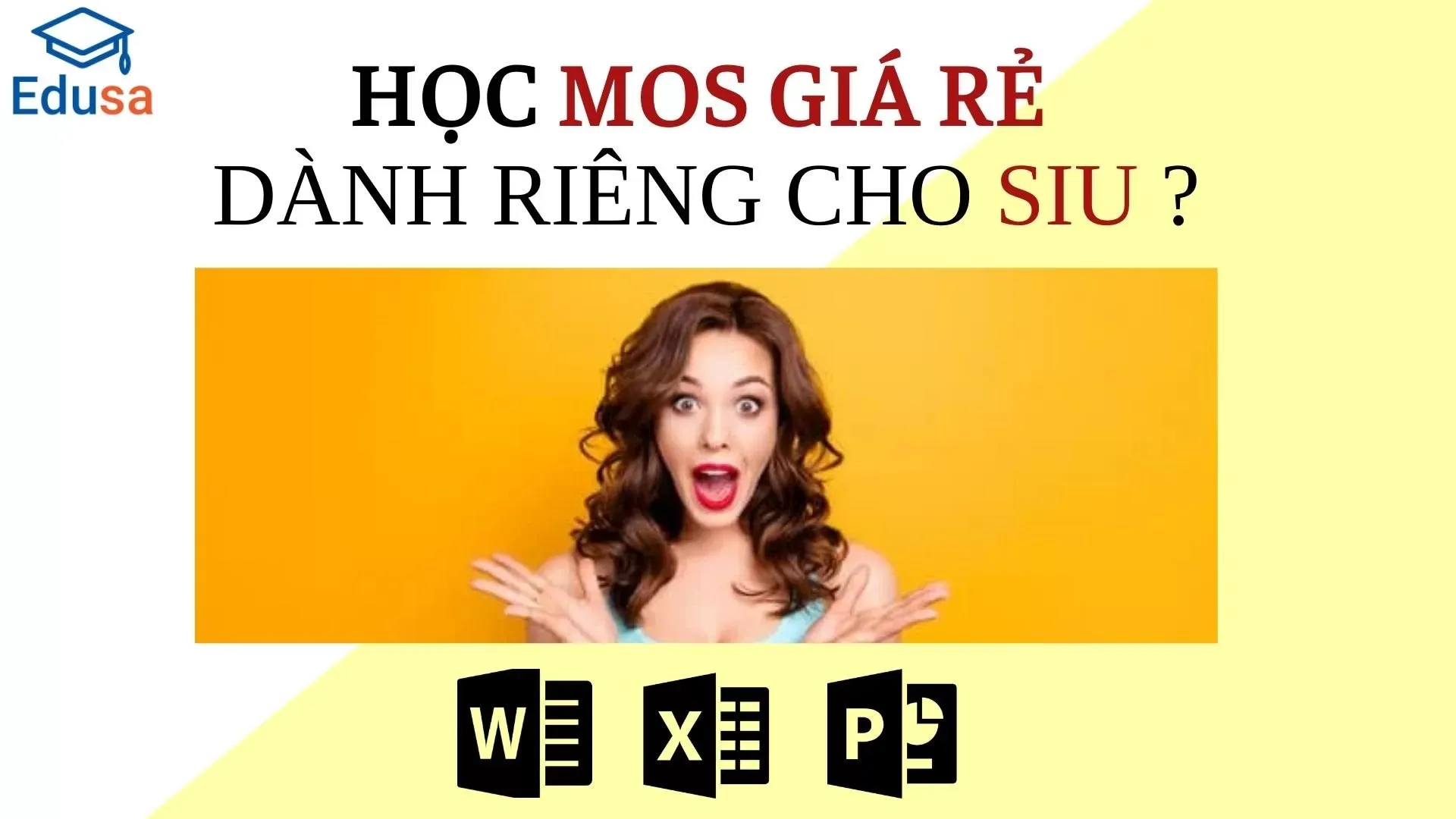 Học MOS giá rẻ dành riêng cho sinh viên trường SIU với Edusa