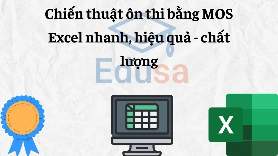 Chiến thuật ôn thi bằng MOS Excel nhanh, hiệu quả - chất lượng