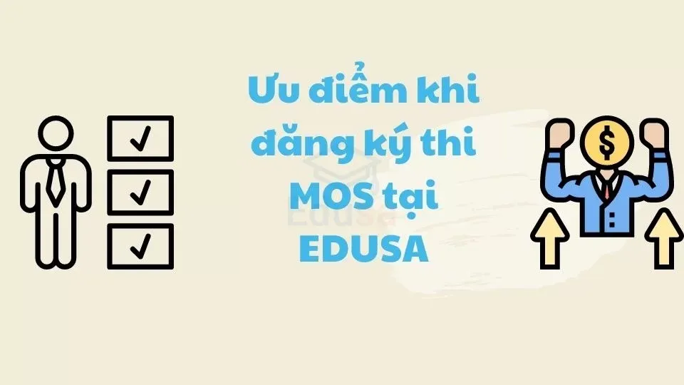Ưu điểm khi đăng ký thi MOS tại EDUSA