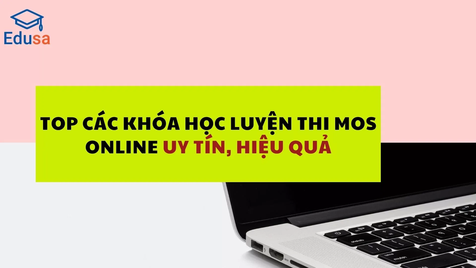 Top các khóa học luyện thi MOS online uy tín hiệu quả tại Edusa
