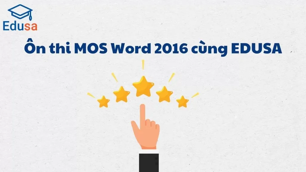 Ôn thi MOS Word 2016 cùng EDUSA 