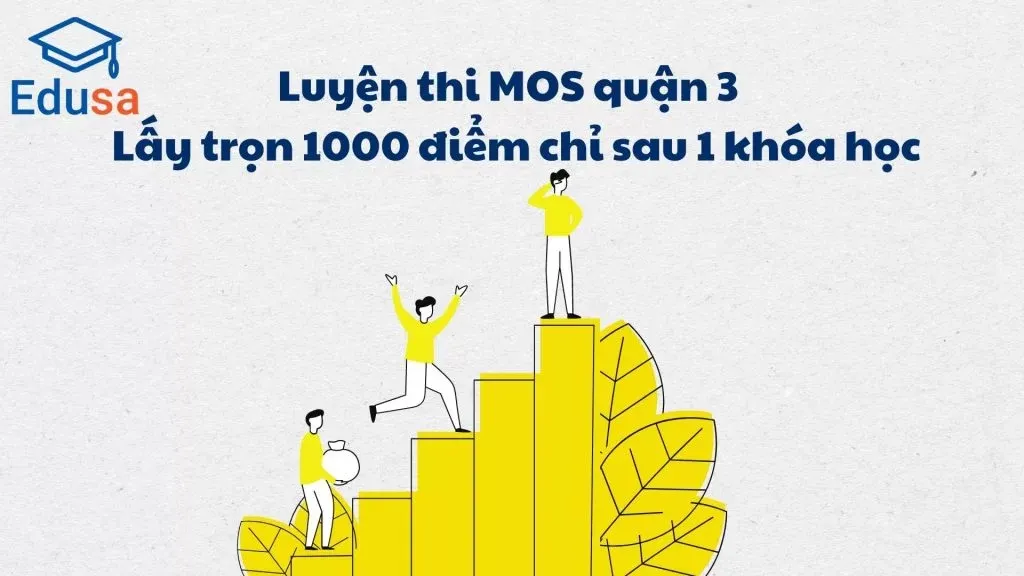 Luyện thi MOS quận 3 - Lấy trọn 1000 điểm chỉ sau 1 khóa học