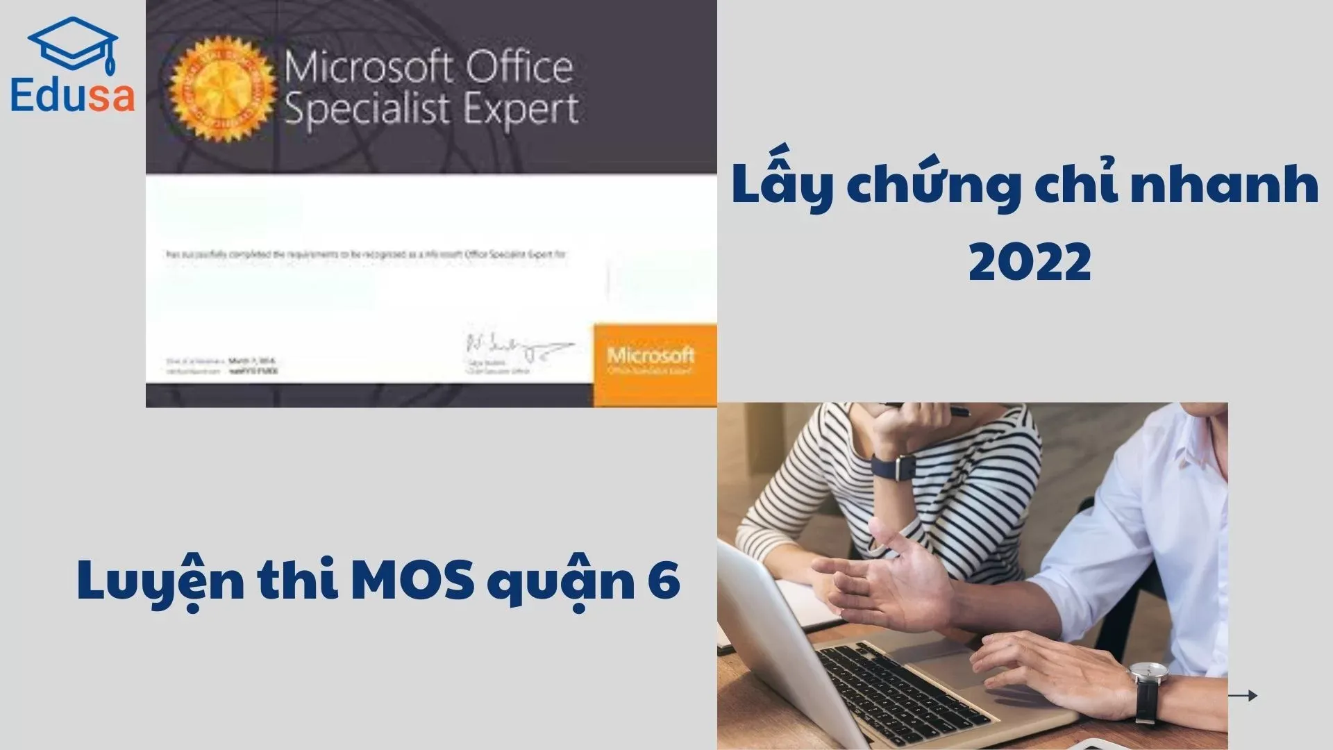 Trung tâm Edusa luyện thi MOS quận 6, lấy chứng chỉ nhanh chỉ trong năm 2022