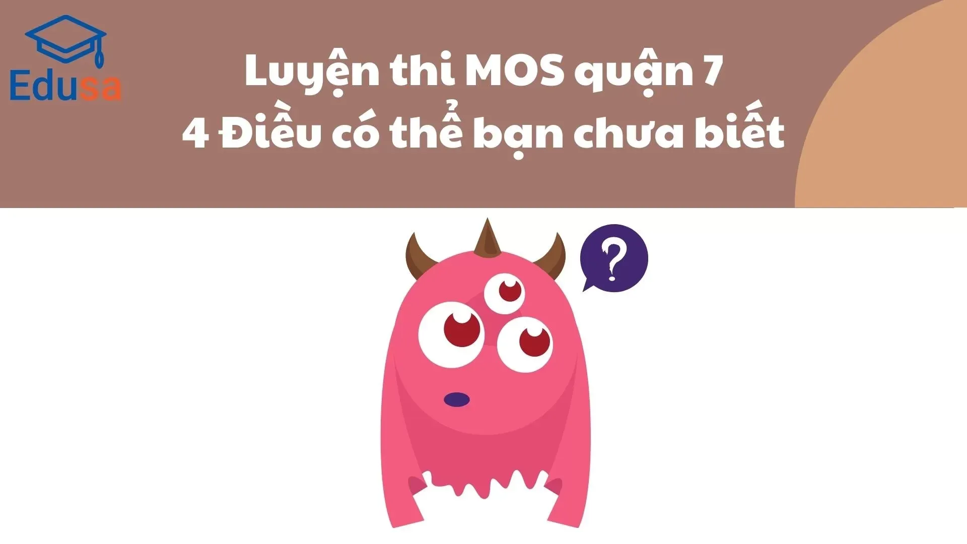 Luyện thi MOS quận 7: 4 điều có thể bạn chưa biết - Edusa