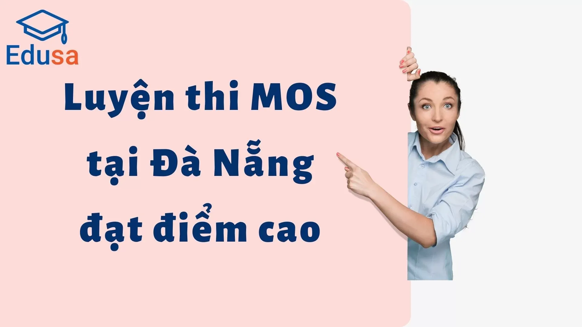 Luyện thi MOS tại Đà Nẵng cùng Edusa đạt điểm cao