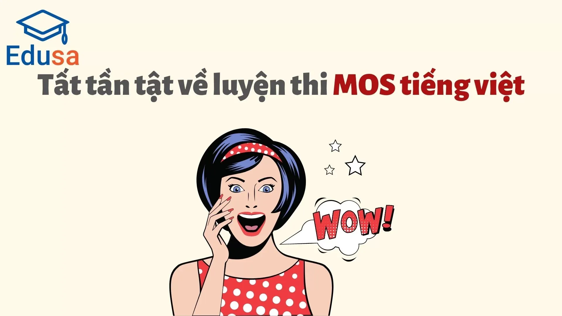 Hình ảnh đồ họa về luyện thi MOS tiếng Việt tại trung tâm Edusa, nữ sinh ngạc nhiên với văn bản WOW!