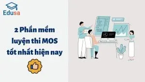 Phần mềm luyện thi MOS tốt nhất 2023 - Edusa