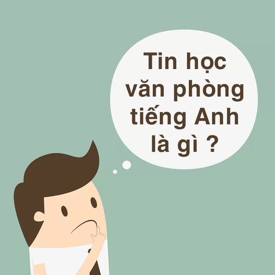 Kỹ năng tin học văn phòng tiếng anh là gì?