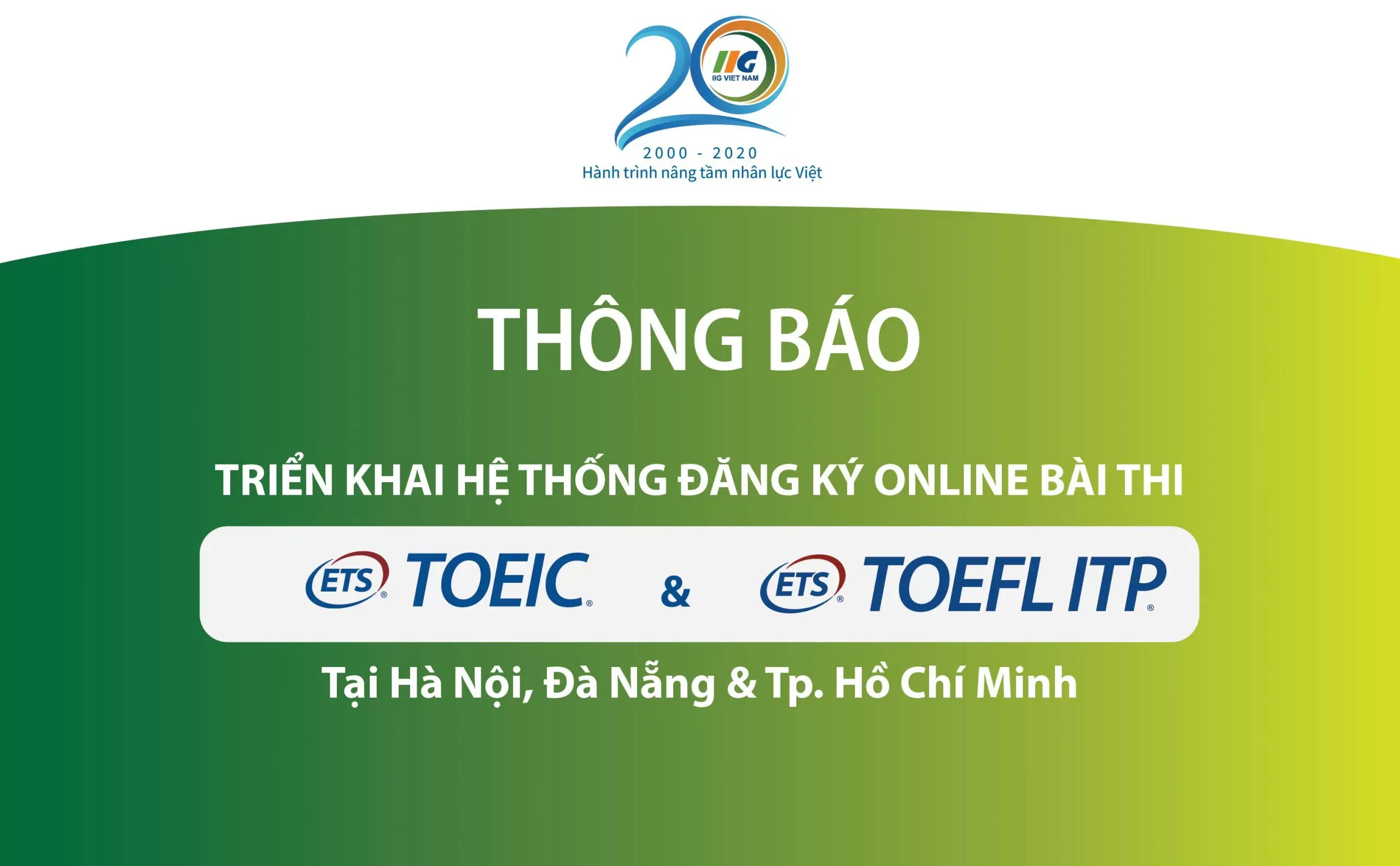 Thông báo triển khai hệ thống đăng ký online bài thi TOEIC và TOEFL ITP tại Hà Nội, Đà Nẵng và TP. Hồ Chí Minh.