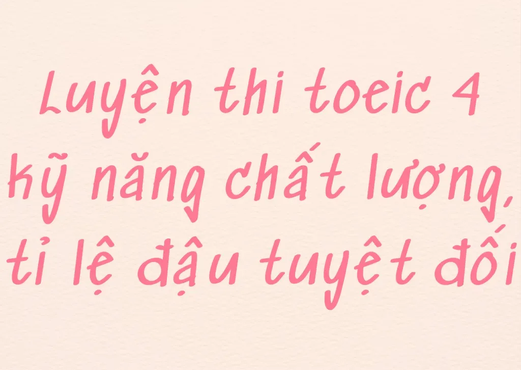 Thi TOEIC 4 kỹ năng