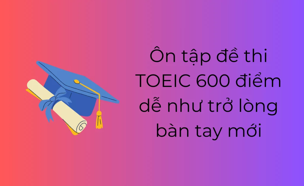 đề thi TOEIC 600 điểm