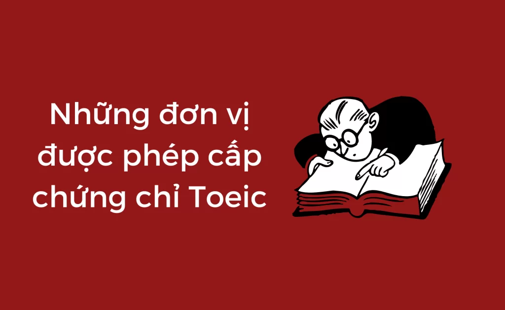 Chứng chỉ TOEIC được cấp bởi