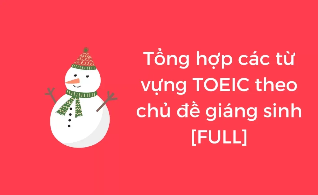 Từ vựng TOEIC theo chủ đề giáng sinh