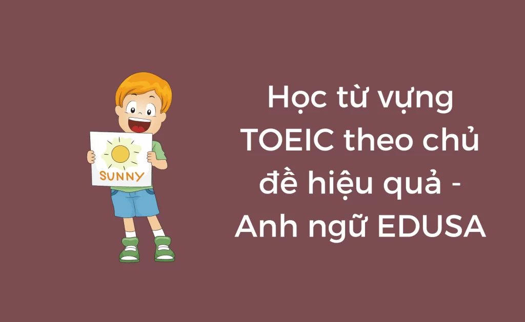 Học từ vựng TOEIC theo chủ đề