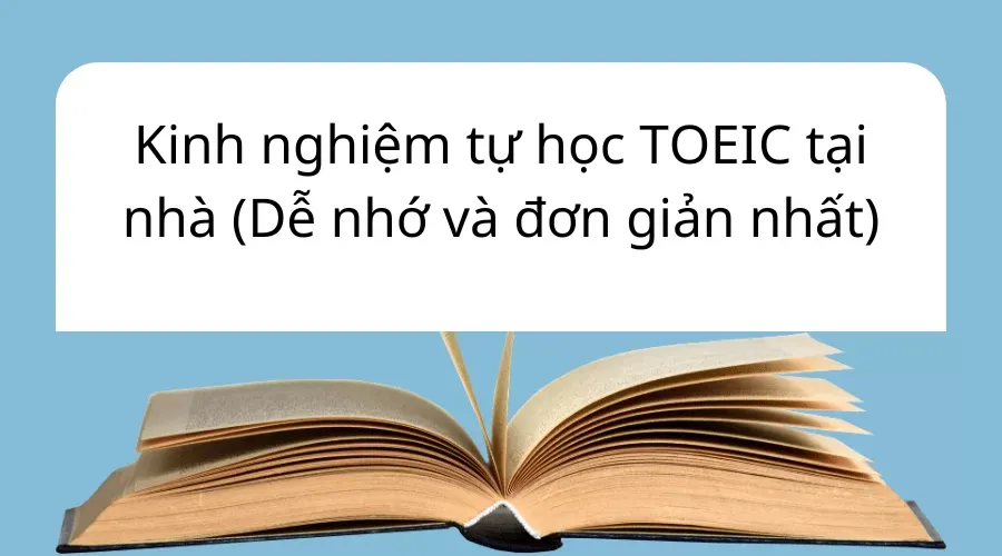 Kinh nghiệm tự học TOEIC tại nhà 
