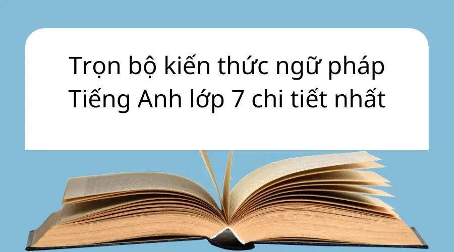 Ngữ pháp Tiếng Anh lớp 7