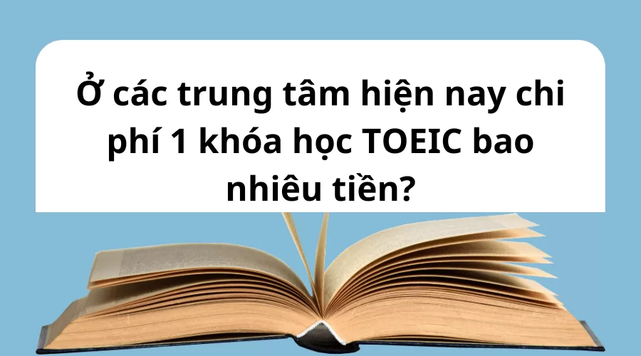 1 khóa học TOEIC bao nhiêu tiền