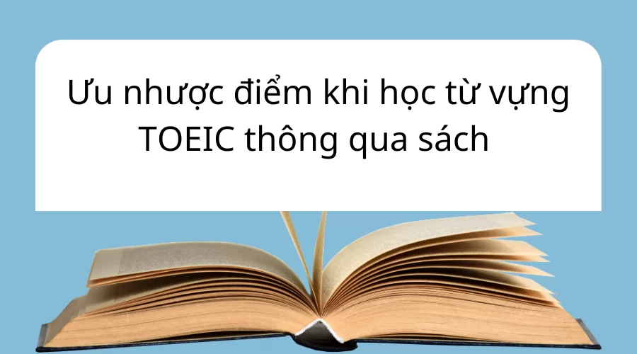Sách học từ vựng Toeic ưu nhược điểm