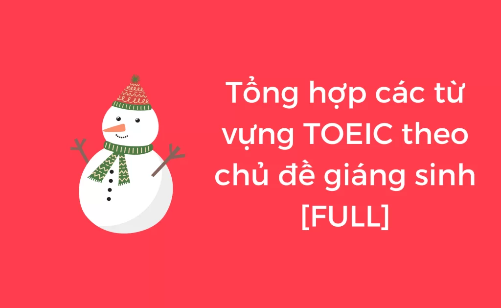 Từ vựng TOEIC theo chủ đề giáng sinh