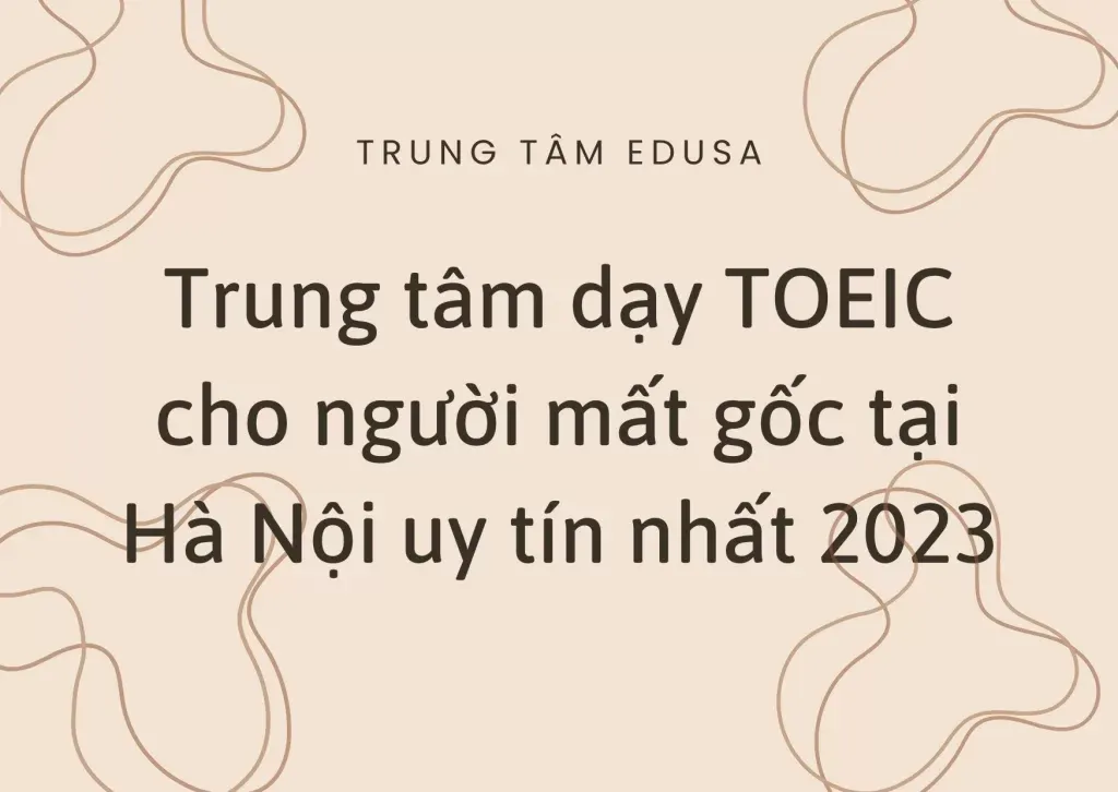 Học TOEIC cho người mất gốc ở đâu Hà Nội