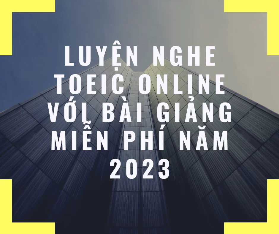 luyện nghe TOEIC online