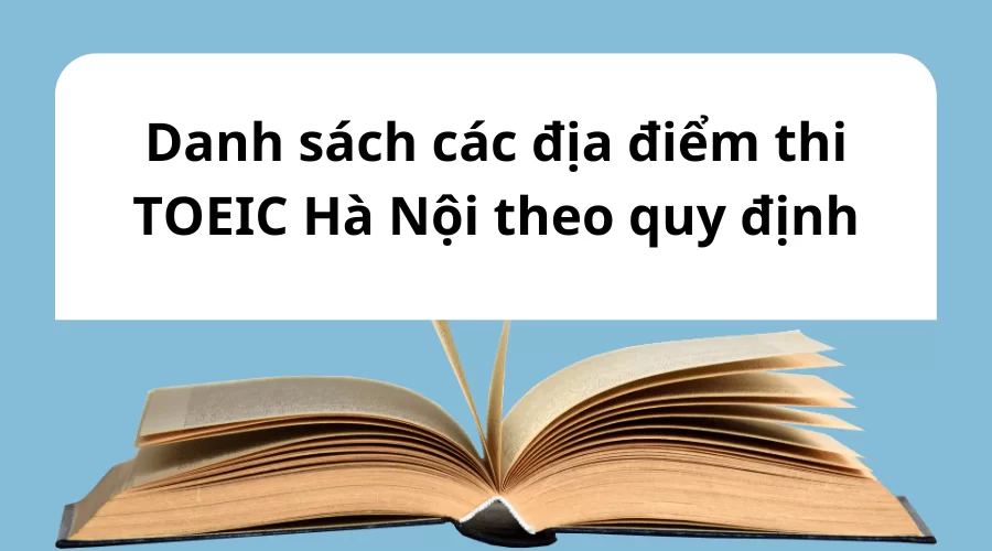 Địa điểm thi TOEIC Hà Nội