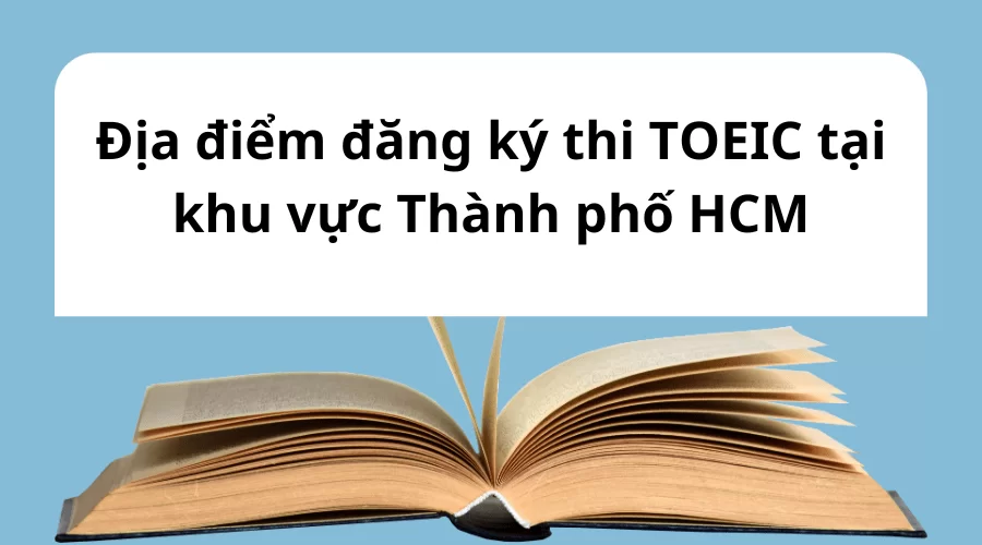 Địa điểm đăng ký thi TOEIC