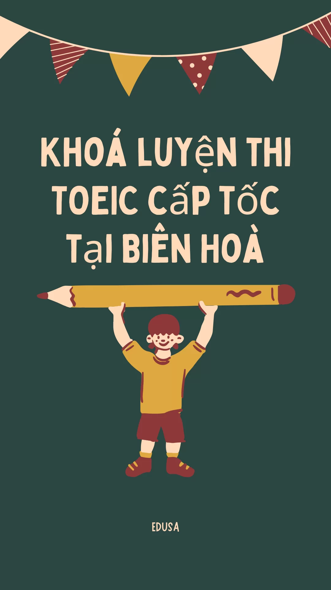 Khóa luyện thi TOEIC cấp tốc tại Biên Hòa, trung tâm Edusa, hình ảnh em bé cầm bút chì, cờ trang trí