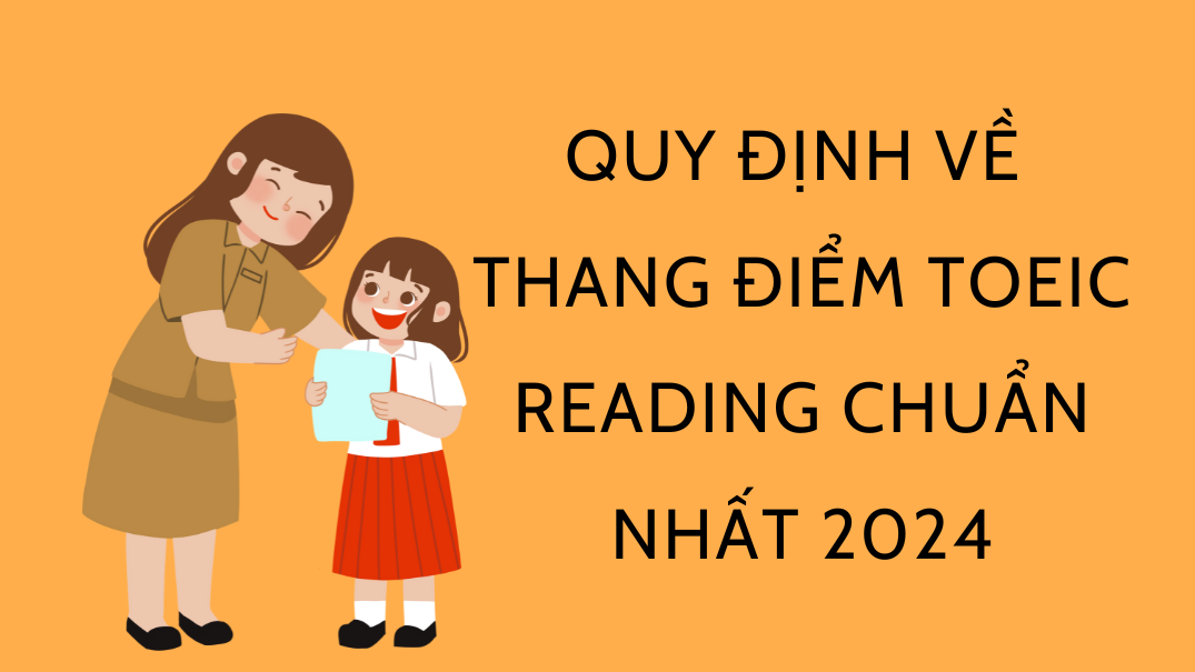 Quy định về thang điểm TOEIC reading chuẩn nhất 2024