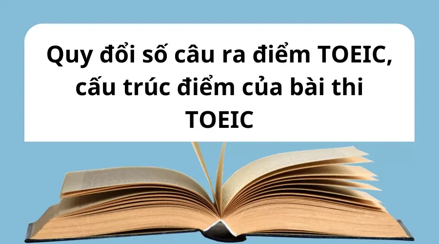 Quy đổi số câu ra điểm TOEIC