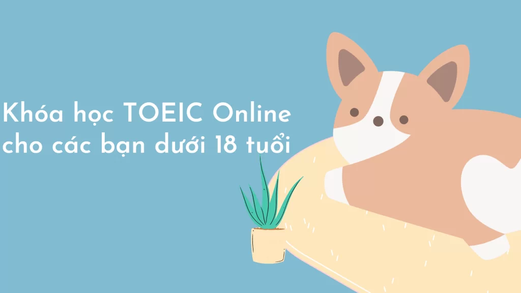 Khóa học TOEIC online dưới 18 tuổi
