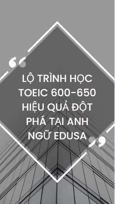 Lộ trình học TOEIC 600