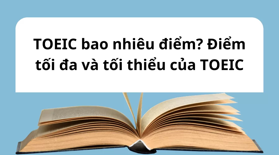 TOEIC bao nhiêu điểm