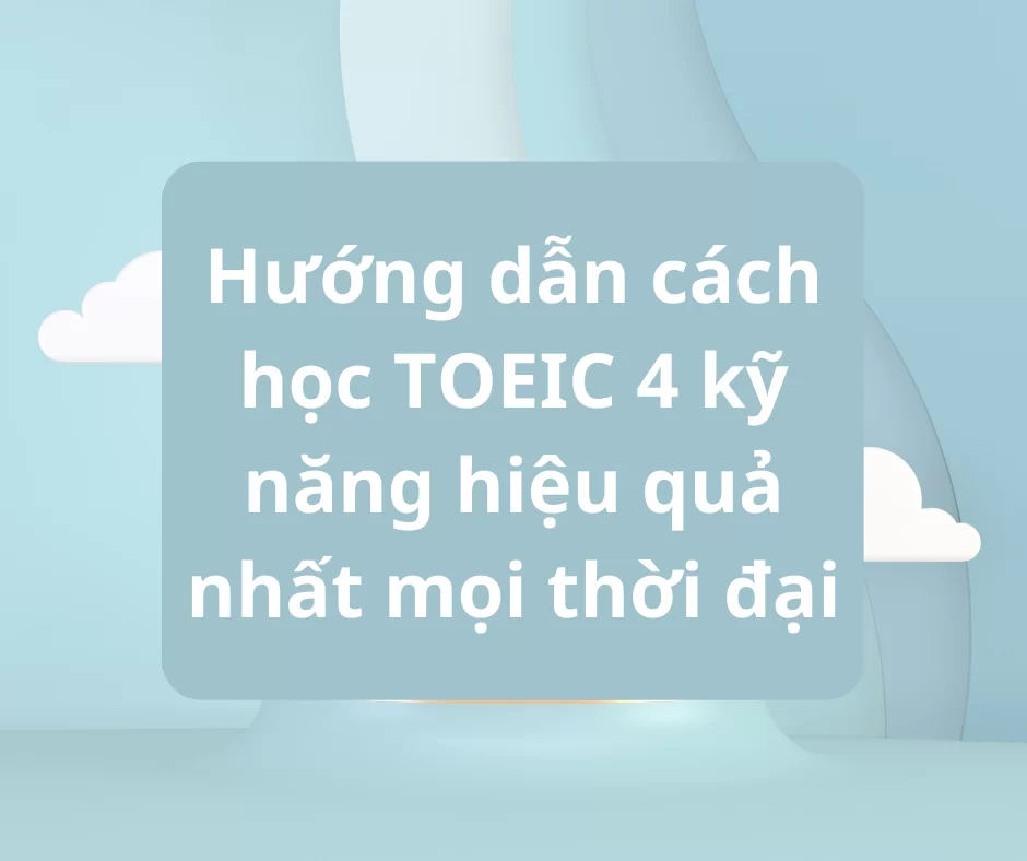 Học TOEIC 4 kỹ năng