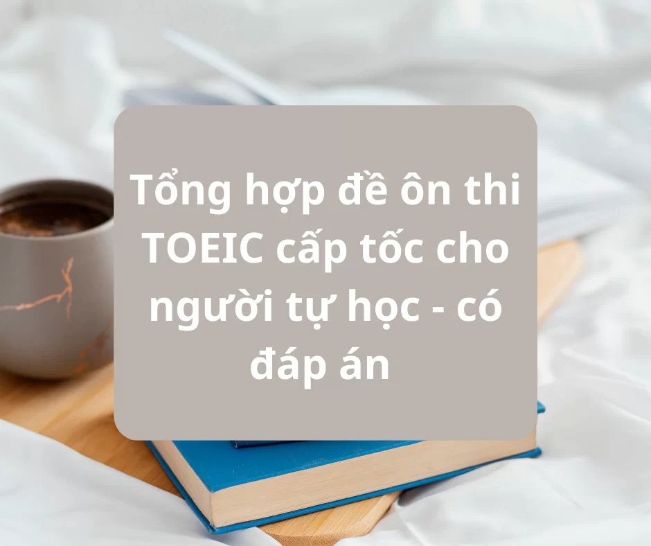 Đề ôn thi TOEIC cấp tốc