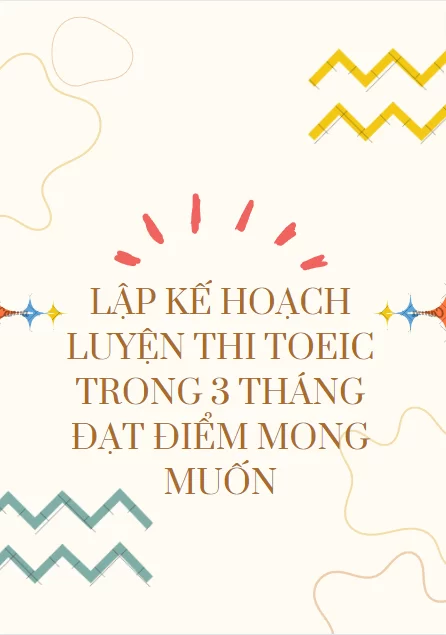 Kế hoạch luyện thi TOEIC trong 3 tháng