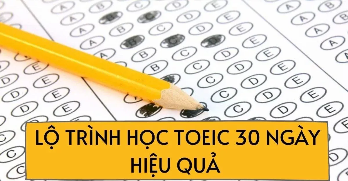 Lộ trình học TOEIC hiệu quả trong 30 ngày - Edusa