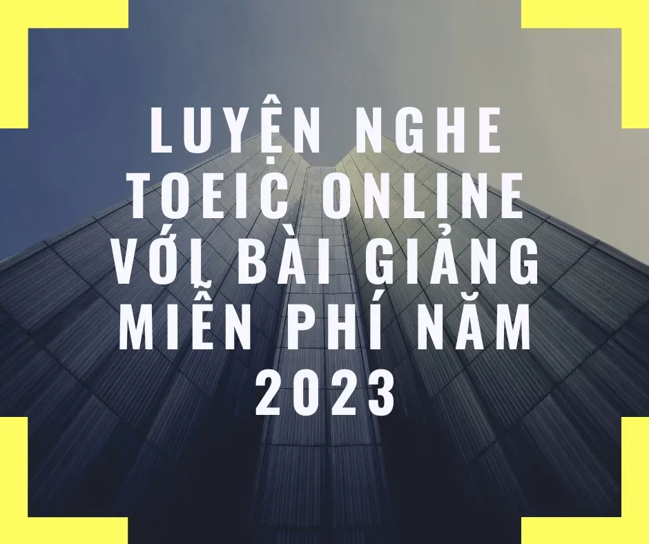 Luyện nghe TOEIC online