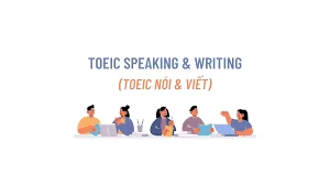 Tự học TOEIC speaking and writing ôn thi đại học