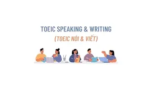 Học TOEIC speaking and writing ở đâu