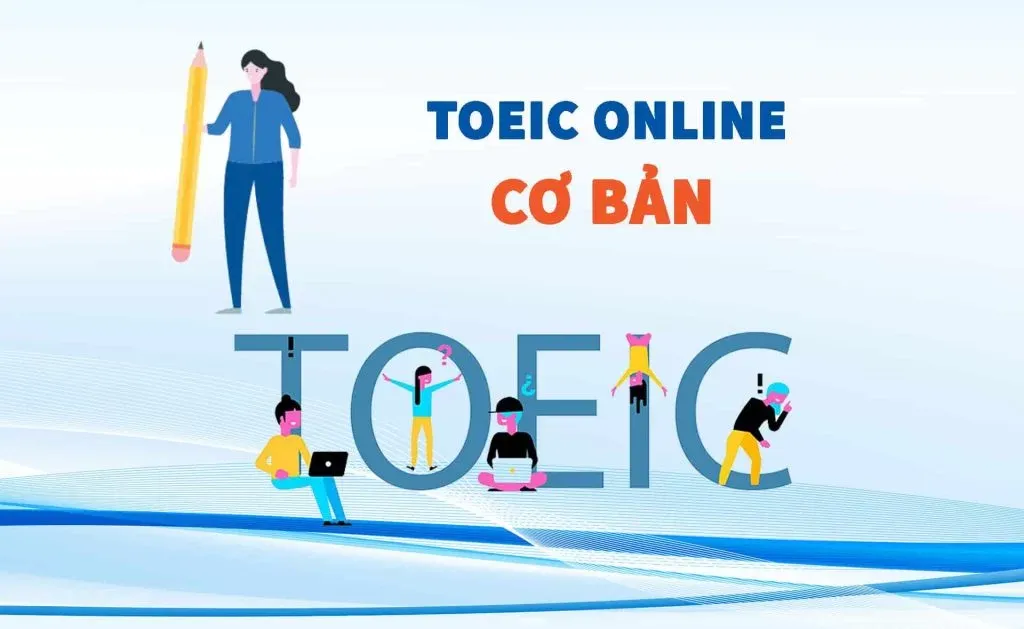 khóa học TOEIC Online cho người mất căn bản