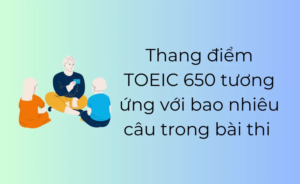 Thang điểm TOEIC 650