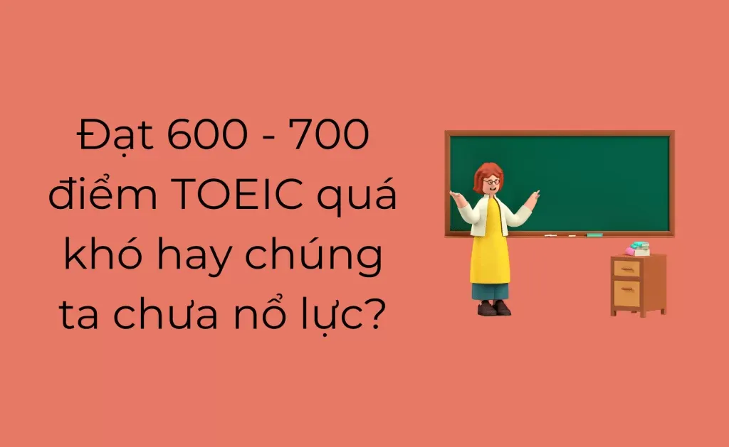 Đạt 600 điểm TOEIC