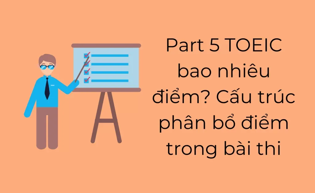 Part 5 TOEIC bao nhiêu điểm
