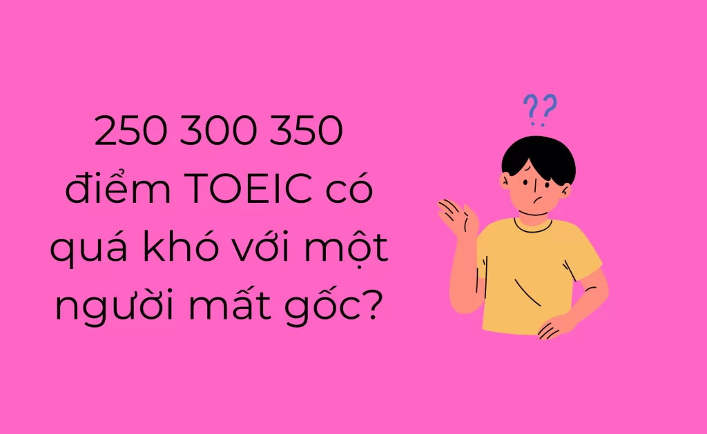 350 điểm TOEIC
