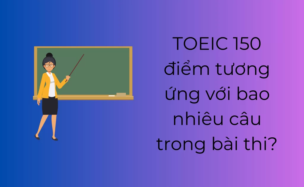 TOEIC 150 điểm