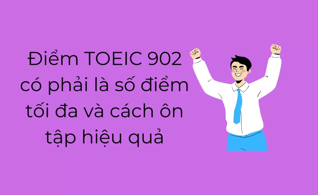 Điểm TOEIC 902