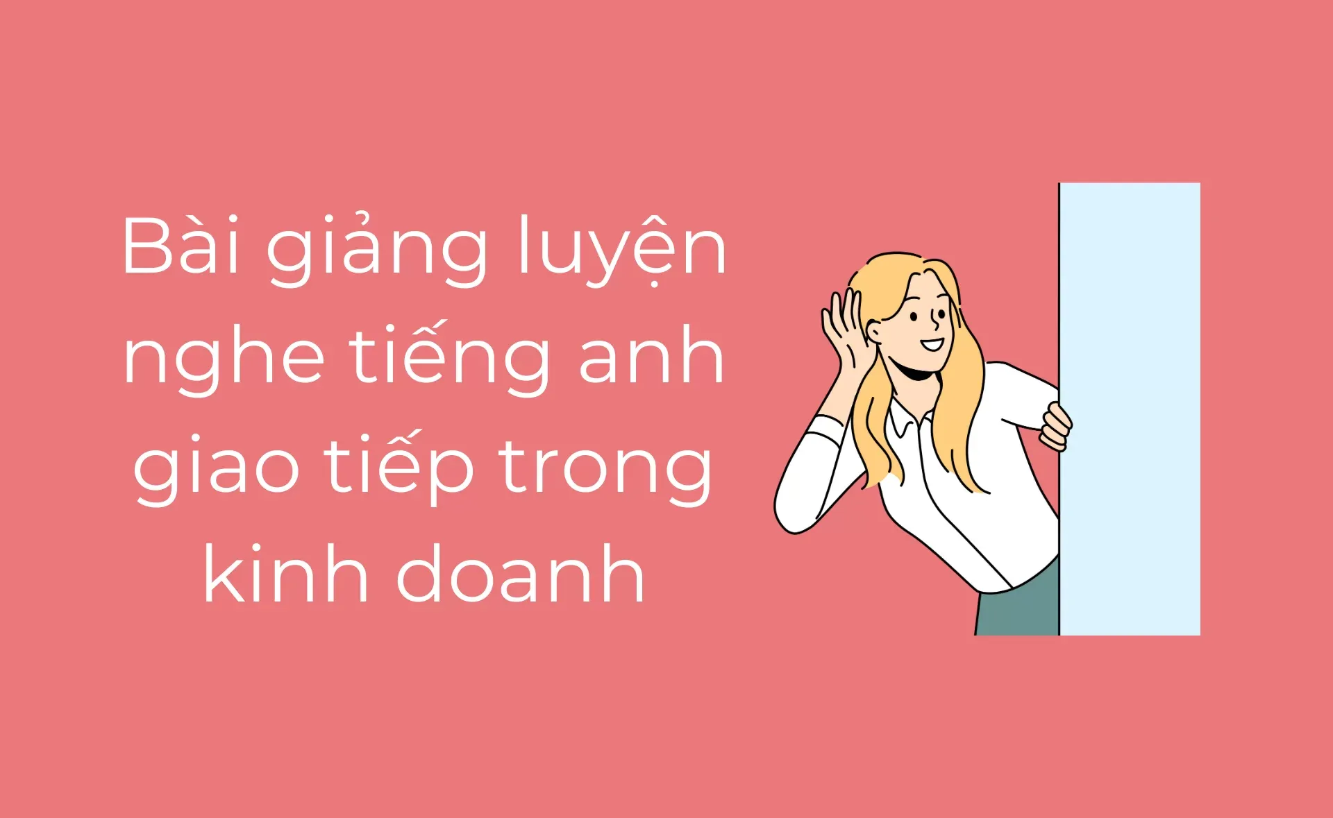 luyện nghe tiếng anh giao tiếp trong kinh doanh