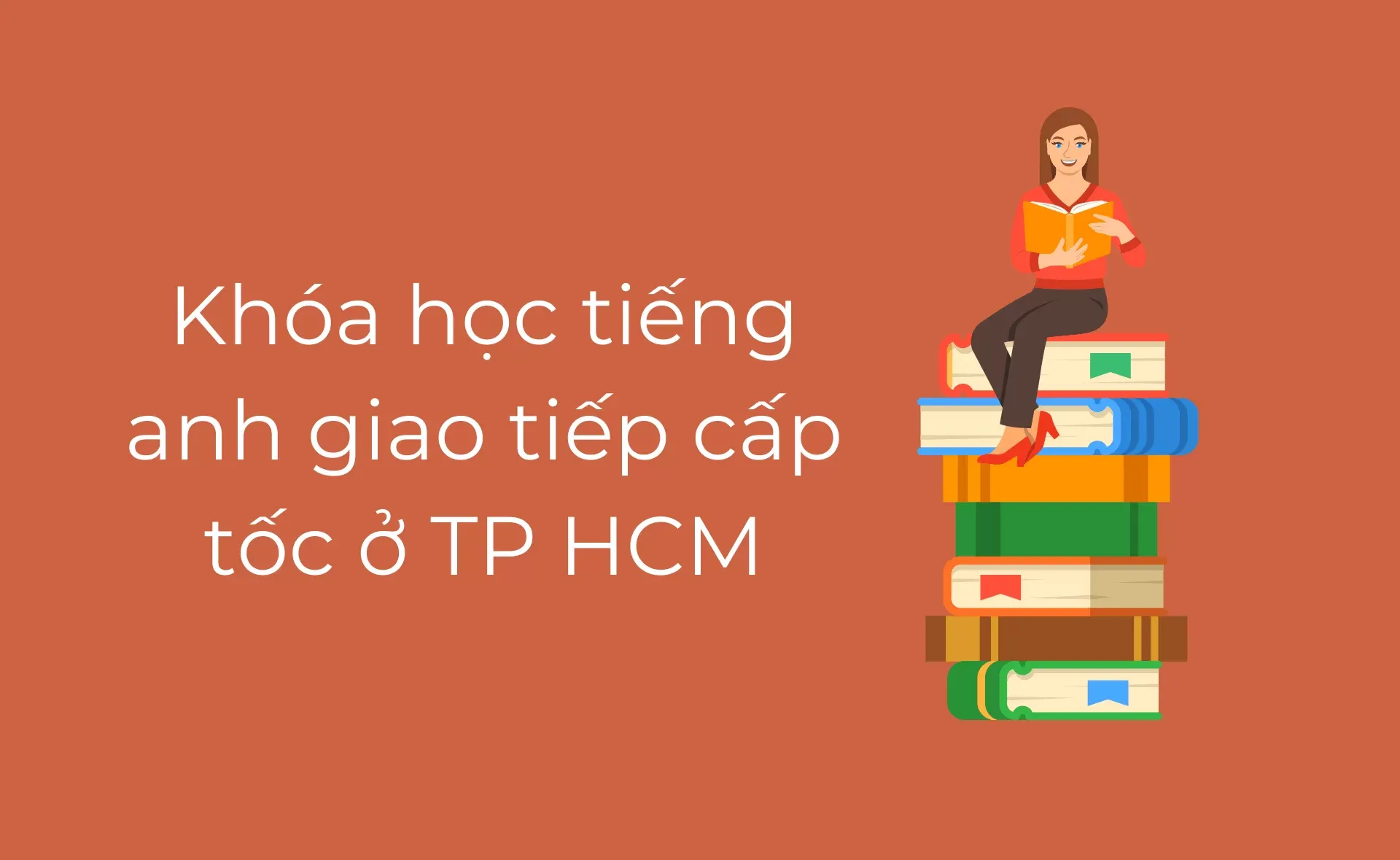 Học tiếng Anh giao tiếp cấp tốc ở TP HCM